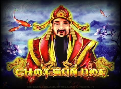 Choy Sun Doa Pokie .